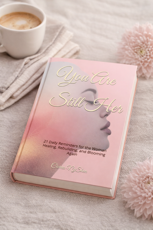 You Are Still Her- 21 daily reminders for the woman healing, rebuilding and blooming again